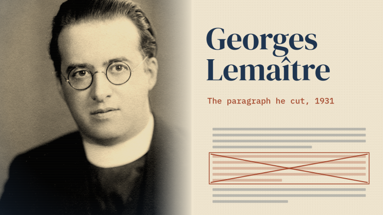 Georges Lemaître đeo kính gọng tròn, mặc áo cổ cồn linh mục, trong ảnh chụp đầu thập niên 1930; bên cạnh là tên ông và một cột chữ in có một đoạn bị gạch bỏ.