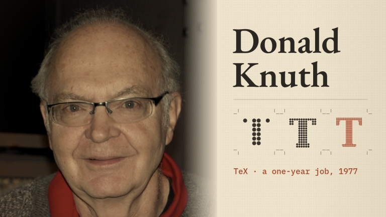 Donald Knuth đeo kính, mặc áo len xám, trong một bức ảnh chụp năm 2011, bên cạnh tên ông và chữ T vẽ bằng các điểm ở ba độ phân giải.