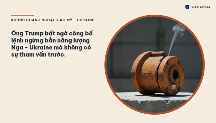 Khủng hoảng ngoại giao Mỹ - Ukraine: Ông Trump bất ngờ công bố lệnh ngừng bắn năng lượng Nga - Ukraine mà không có sự tham vấn trước.