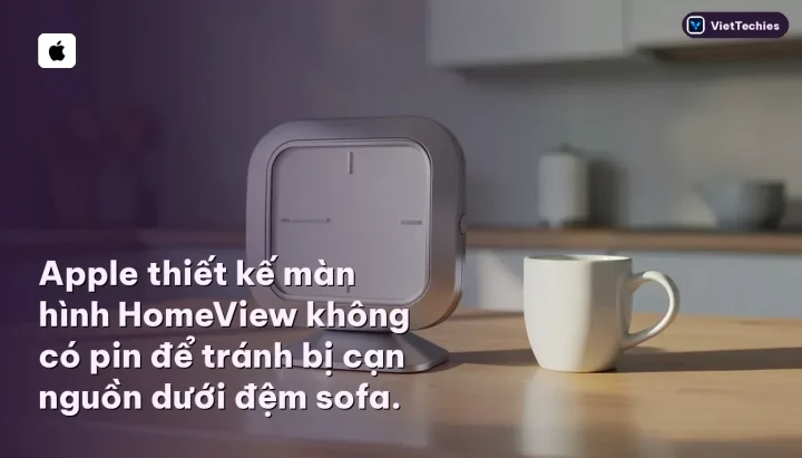 Apple · HomeView: Apple thiết kế màn hình HomeView không có pin để tránh bị cạn nguồn dưới đệm sofa.