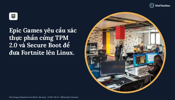 Epic Games đại tu Easy Anti-Cheat để đưa Fortnite và game nhiều người chơi cạnh tranh lên Linux