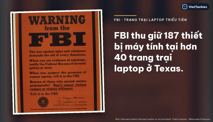 FBI đột kích hơn 40 trang trại laptop trong chiến dịch trấn áp các thủ đoạn gian lận của nhân viên CNTT Triều Tiên