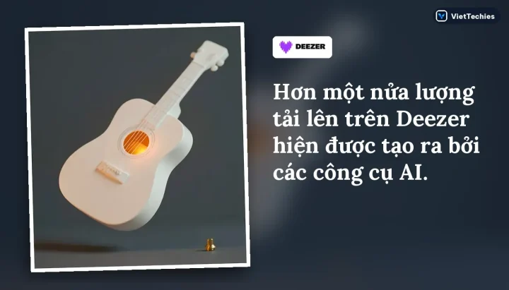 Deezer chuẩn bị ra mắt tính năng giúp người dùng lọc bỏ hoàn toàn nhạc do AI tạo ra